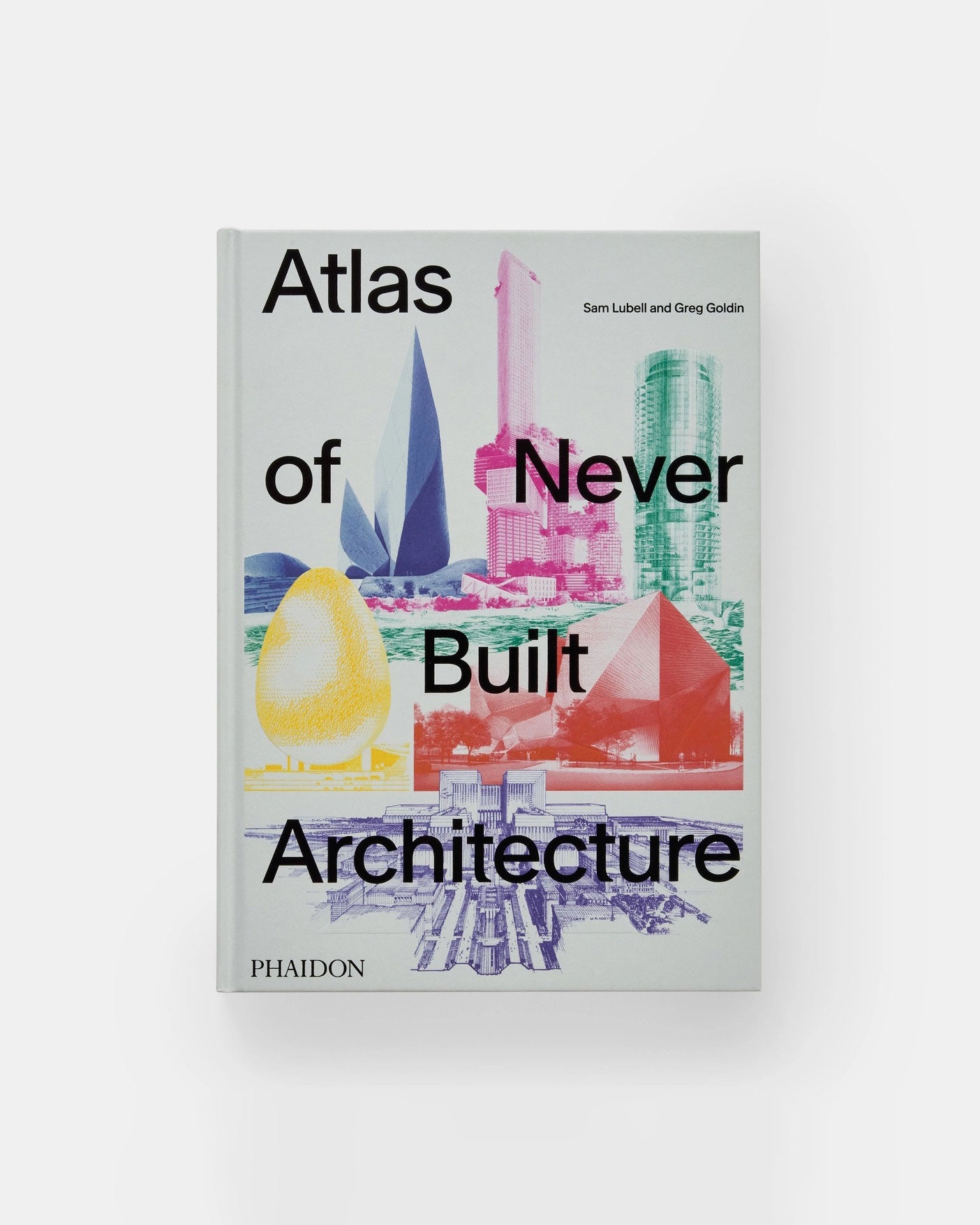 Atlas of Never Built Architecture